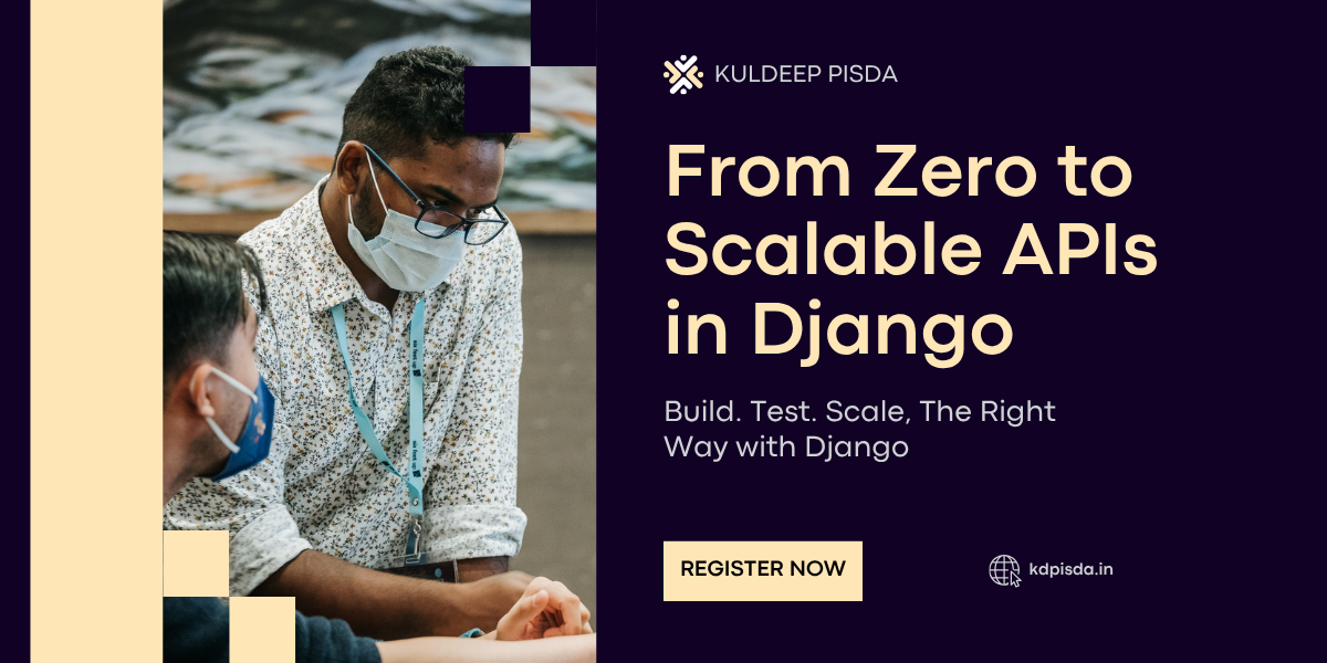 From Zero to Scalable APIs in Django — A Full-Day Hands-On Workshop in Bengaluru